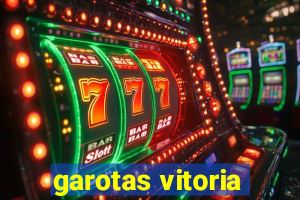 garotas vitoria